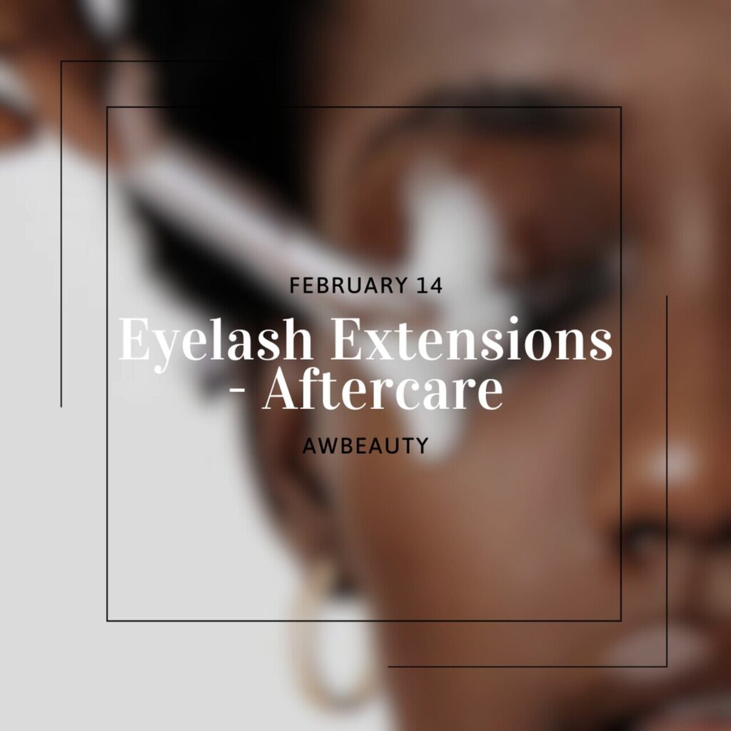 Eyelash Extensions - Aftercare
