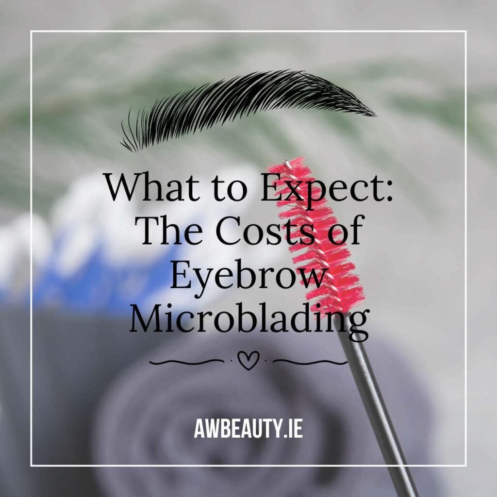 What to Expect: The Costs of Eyebrow Microblading