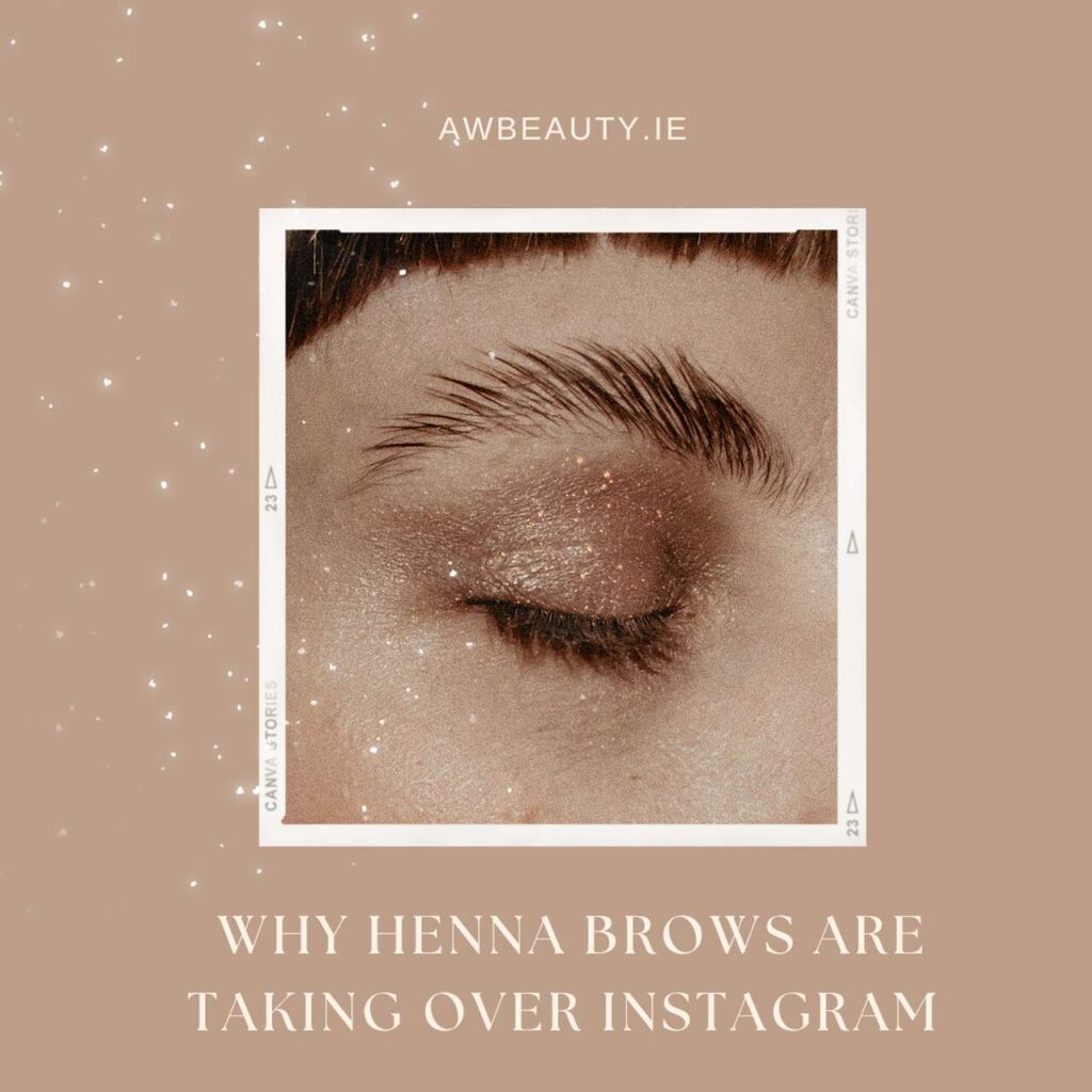 Why Henna Brows Are Taking Over Instagram
